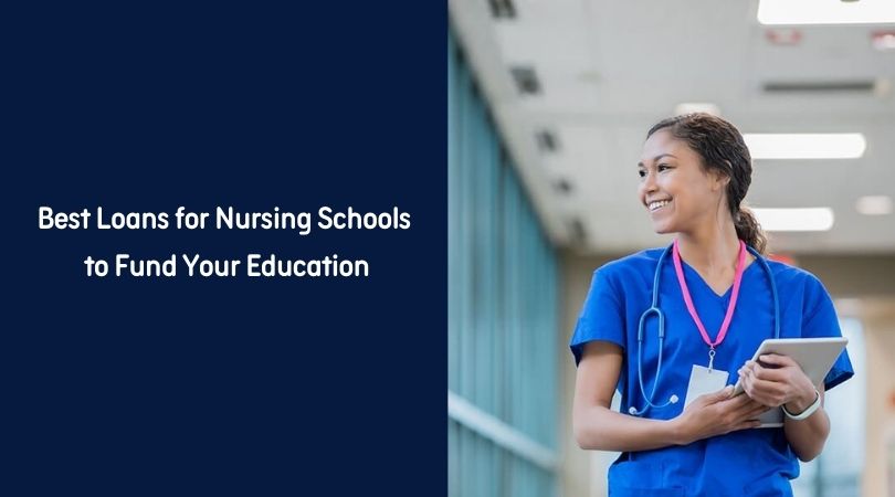 Best Loans for Nursing Schools to Fund Your Education